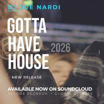 Gotta Have House 2026