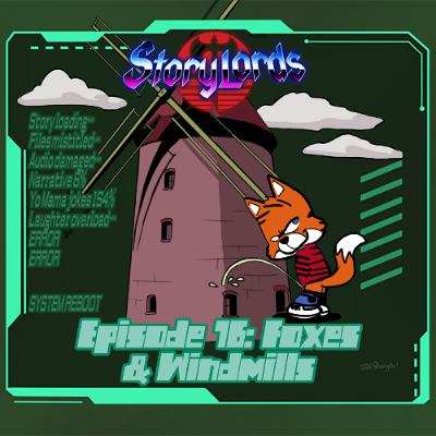 Episode 76: Foxes & Windmills