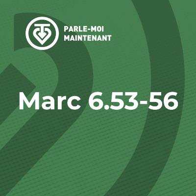 PMM 29 | Guérisons à Génésareth (Marc 6.53-56)