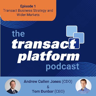 Transact Business Strategy and Wider Markets