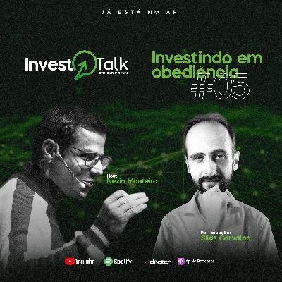 EP05 | Invest Talk | Investindo na obediência
