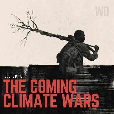 The coming climate change wars