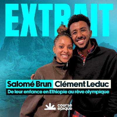 [EXTRAIT] Salomé Brun et Clément Leduc : de l'enfance en Ethiopie au rêve olympique