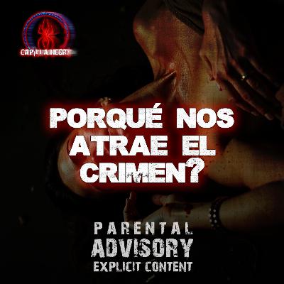 La atracción del crimen y su psicología