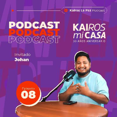 Kairos Mi Casa - EP 08 || Intimidad - Con Johan