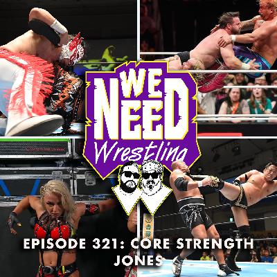 Episode 321: Core Strength Jones