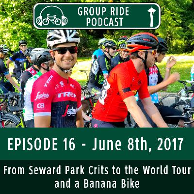 Episode 16 – From Seward Park Crits to the World Tour, and a Banana Bike
