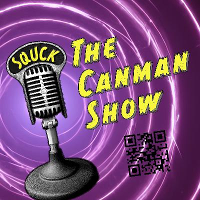 The Canman Show Episode 211 - "What the SQUCK???"