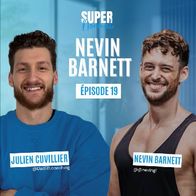 #19 - Avec Nevin Barnett - Comment progresser plus vite en musculation (sans t’entraîner plus)