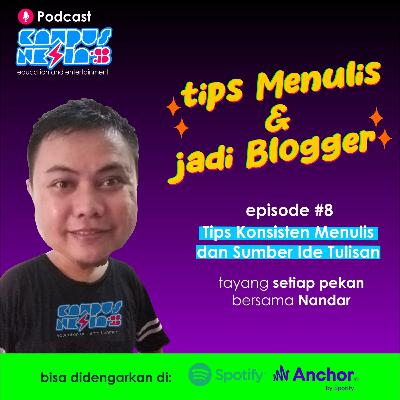 Tips Agar Bisa Konsisten Menulis Blog dan Sumber Ide Tulisan