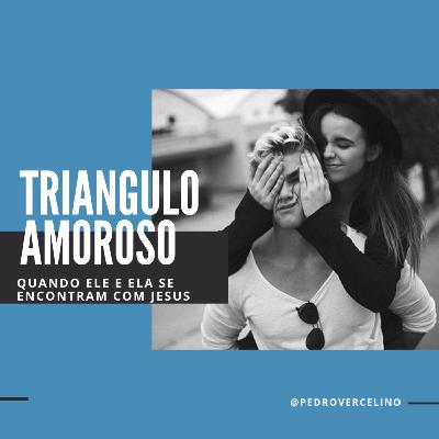 06 Quão longe é muito longe? | Triângulo Amoroso - Pedro Vercelino 06 Quão longe é muito longe? | Triângulo Amoroso - Pedro Vercelino