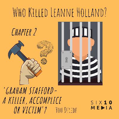 'Graham Stafford - A Killer, Accomplice, or Victim? You Decide' 'Graham Stafford - A Killer, Accomplice, or Victim? You Decide'