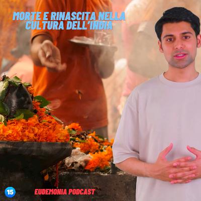 Morte e Rinascita nella cultura dell'India - Episodio 15