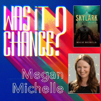 #97 - Megan Michelle: When the Universe Hands You a Saga