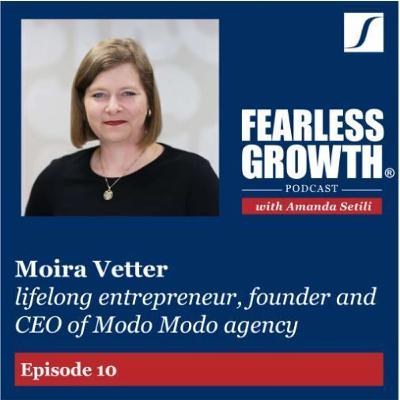 Moira Vetter, lifelong entrepreneur, founder and CEO of Modo Modo agency