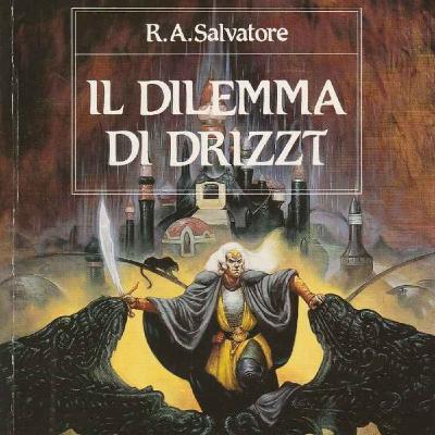 Il Dilemma di Drizzt - 002