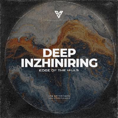 Deep Inzhiniring  - Edge of the Hills [VSA Recordings]