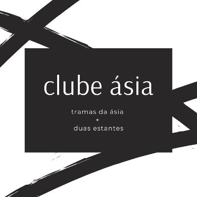 Clube Ásia #4 O bom filho de Jeong Yu-jeong com Thamires