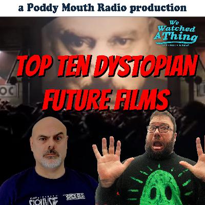 393 - Our Top Ten Dystopian Future Films