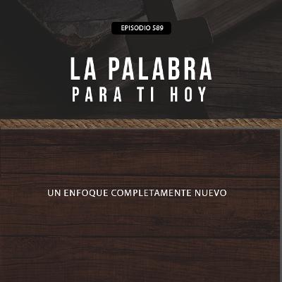 589: Un enfoque completamente nuevo