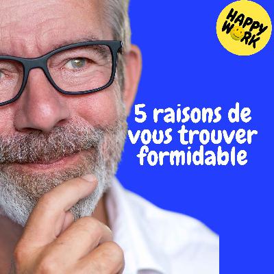Replay— 5 raisons de vous trouver formidable Replay— 5 raisons de vous trouver formidable