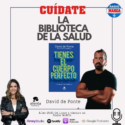 La biblioteca de la salud: "Tienes el cuerpo perfecto" de David de Ponte