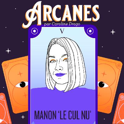 Arcanes V - Manon, Le Cul Nu