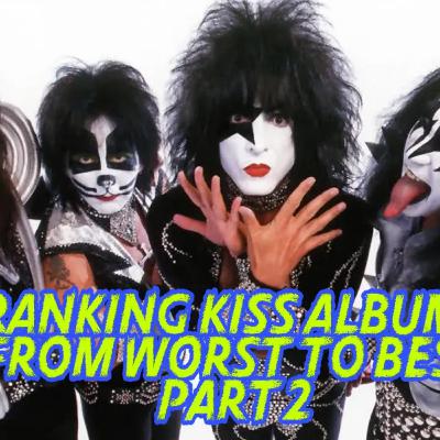 Kiss Worst To Best Part 2 [Album Review]