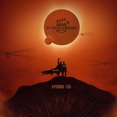 #120: Dune: Part 2 - Madame Web - Good Boy - Linoleum - Reality - Fantasy Filmfest - How to Have Sex - Mr & Mrs Smith - Lover Stalker Killer - Orion und das Dunkel
