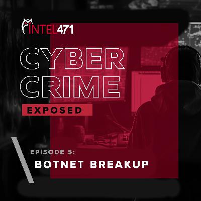 Ep. 5: Botnet Breakup