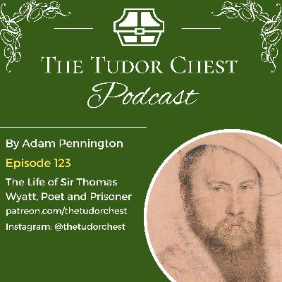 The Life of Sir Thomas Wyatt, Poet and Prisoner, with Adam Pennington