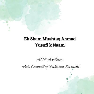 Ek Sham Mushtaq Ahmad Yusufi ke Naam
