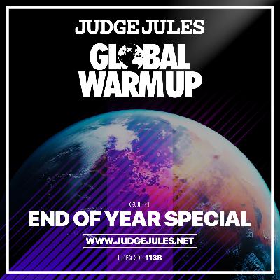 Episode 1138: JUDGE JULES PRESENTS THE GLOBAL WARM UP EPISODE 1138