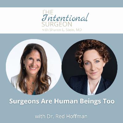 S02E13: Surgeons Are Human Beings Too with Dr. Red Hoffman S02E13: Surgeons Are Human Beings Too with Dr. Red Hoffman