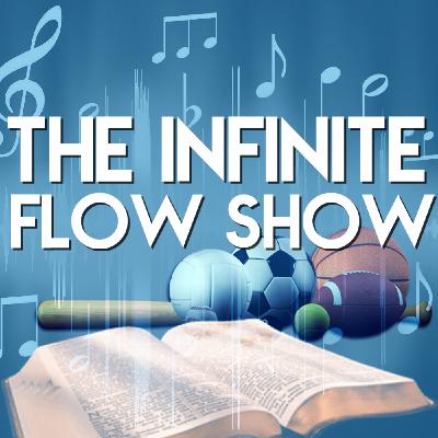 The Infinite Flow Show #022