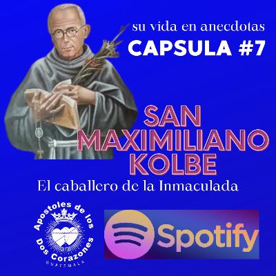 #7 EPISODIO SAN MAXIMILIANO KOLBE MARTIR #7 EPISODIO SAN MAXIMILIANO KOLBE MARTIR