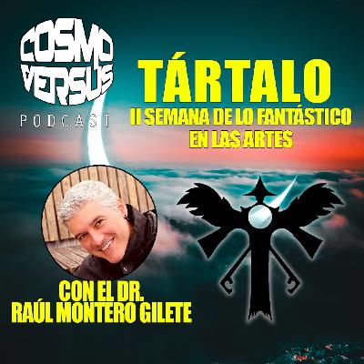 Tártalo: II semana de lo fantástico en las artes. Con Raúl Montero Tártalo: II semana de lo fantástico en las artes. Con Raúl Montero
