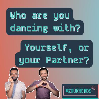 Who Are You Dancing With? Yourself or Your Partner? (S05 Ep46)