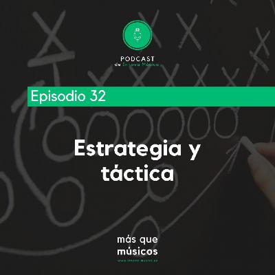 32. Estrategia y táctica 32. Estrategia y táctica