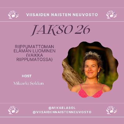 26. Riippumaton elämä (vaikka riippumatossa!) – Mikaela 26. Riippumaton elämä (vaikka riippumatossa!) – Mikaela