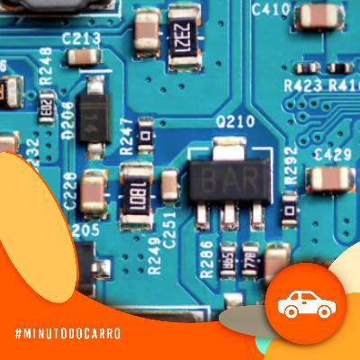 Minuto do Carro - A importância dos semicondutores automotivos