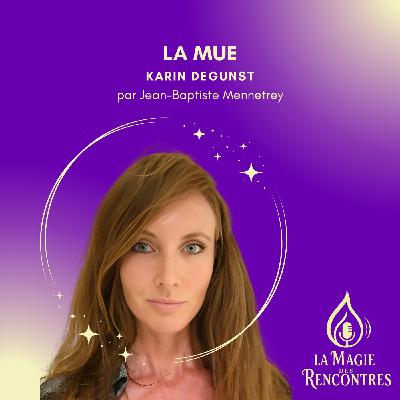 26.Karin Degunst: La Mue