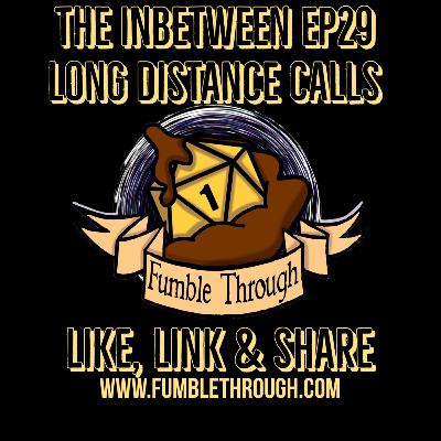 The Inbetween Ep29 - Long Distance Calls The Inbetween Ep29 - Long Distance Calls