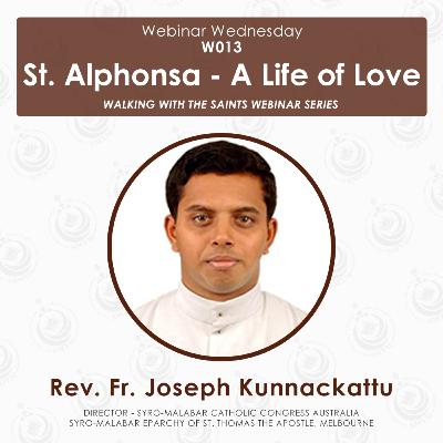 [W013] 'St. Alphonsa - A Life of Love' - Rev. Fr. Joseph Kunnackattu