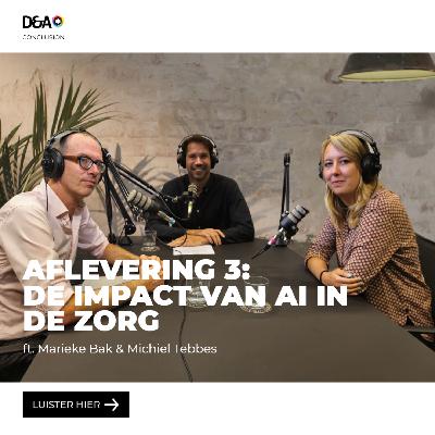 De impact van AI in de zorg (ft. Marieke Bak & Michiel Tebbes) De impact van AI in de zorg (ft. Marieke Bak & Michiel Tebbes)