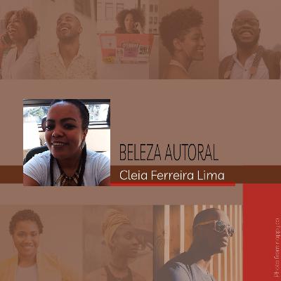 Beleza Autoral #19 - Cleia Ferreira Lima