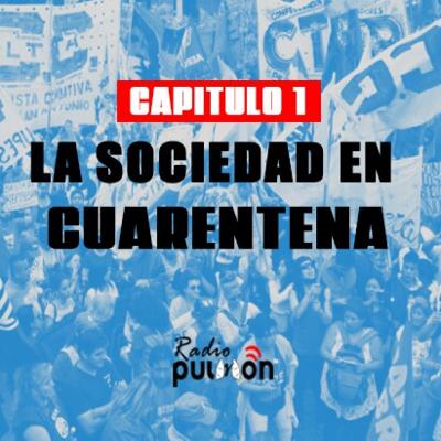 SOCIEDAD EN CUARENTENA SOCIEDAD EN CUARENTENA