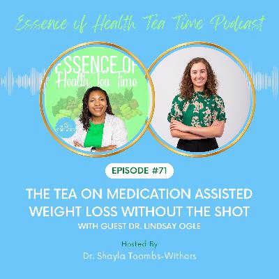The Tea On Medication Assisted Weight Loss Without The Shot