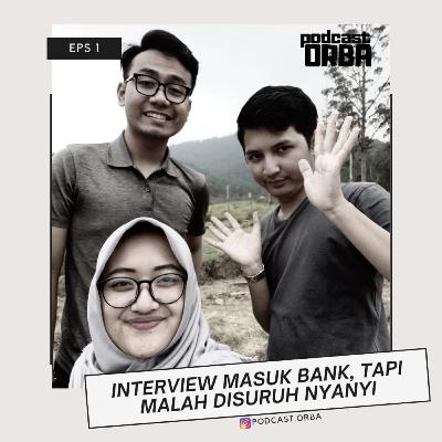 EPS 1 - INTERVIEW MASUK BANK, TAPI MALAH DISURUH NYANYI EPS 1 - INTERVIEW MASUK BANK, TAPI MALAH DISURUH NYANYI
