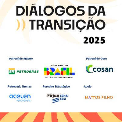 Encerramento do primeiro dia I diálogos da transição 2025 Encerramento do primeiro dia I diálogos da transição 2025
